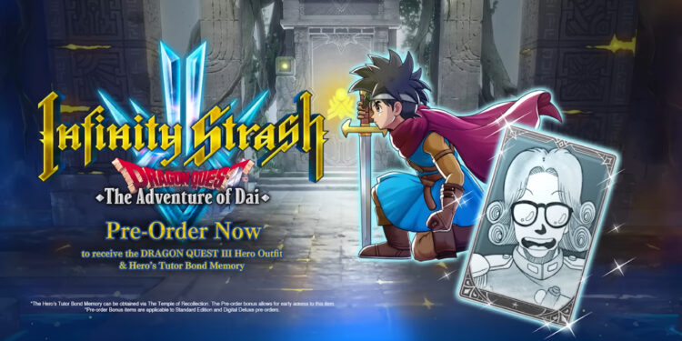 Infinity Strash: Dragon Quest The Adventure of Dai akan tiba 28 September 2023, boleh pre-order sekarang!