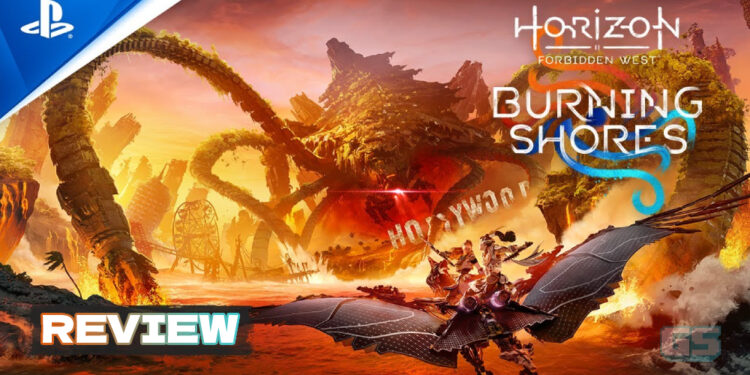 Preview Horizon Forbidden West: Burning Shores – DLC yang solid untuk penggemar!