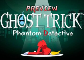[Preview] Ghost Trick: Phantom Detective – Mencari punca kematian dengan bermain sebagai roh!