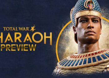 [Preview] Total War: Pharaoh – Membawa zaman kegemilangan Mesir Purba dalam francais Total War!