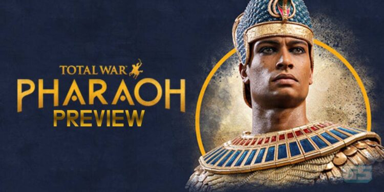 [Preview] Total War: Pharaoh – Membawa zaman kegemilangan Mesir Purba dalam francais Total War!