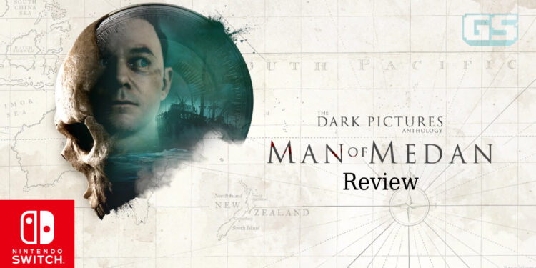 Man of Medan (Switch) Review: Membawa Pemain ke Kapal Berhantu di Mana-mana Sahaja!
