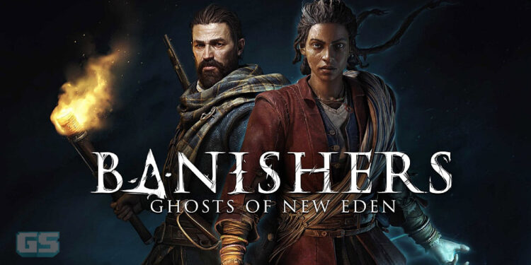 Buru hantu dalam Banishers: Ghosts of New Eden, akan keluar 2023 [SGF 2023] UPDATE