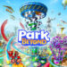 Bina taman tema sendiri dalam Park Beyond — tersedia sekarang di PS5, Xbox Series & PC!