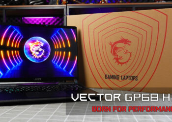 MSI Vector GP68HX 12VH – Terlampau pantas untuk gaming, kini harga promosi!