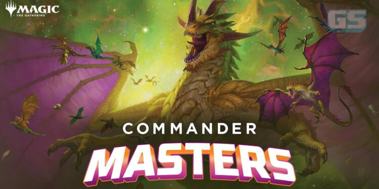 Set Commander Masters MTG Yang Berkuasa dan Popular Bakal Kembali pada 4 Ogos 2023!