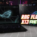 [Review] ROG Flow X13 – Laptop Gaming Nipis, Ringan & Berprestasi Tinggi!