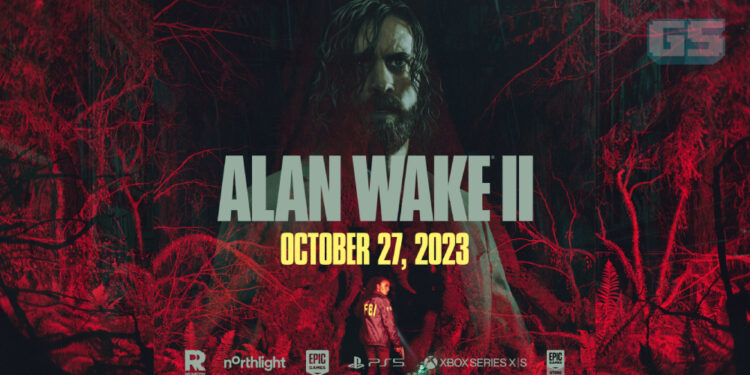 Alan Wake 2 Ditunda ke 27 Oktober 2023, Beri Laluan kepada Pemain untuk Main Game Lain