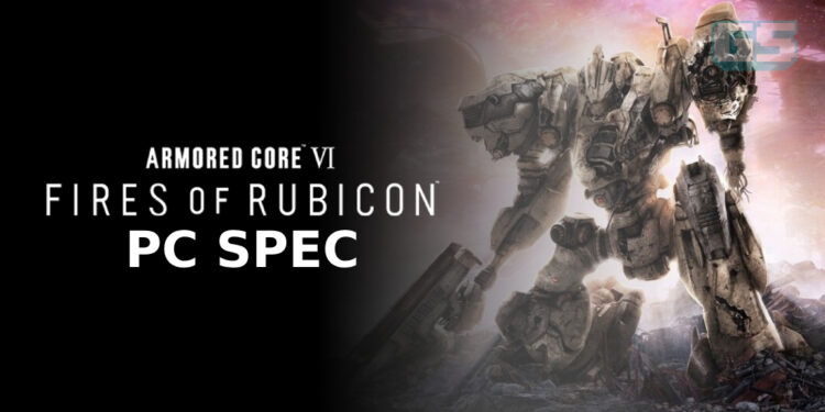 Mampukah PC Anda Bermain ARMORED CORE VI? Info Spec Penuh!