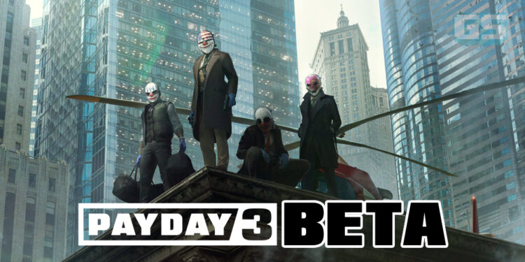 PAYDAY 3 Beta — Pandangan Pertama Misi Dalam Entri Baharu!