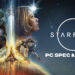 Mampukah PC Anda Bermain STARFIELD? Info Spec Penuh & Tarikh Preload!