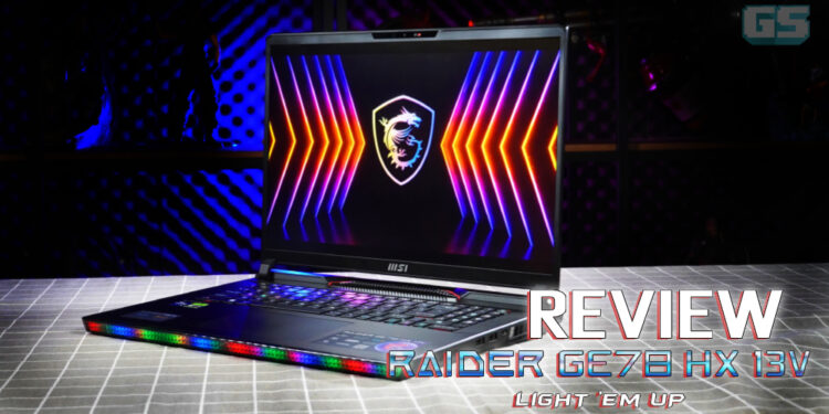 Review MSI Raider GE78 HX – Kuasa hyper ala kereta lumba!