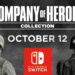 Company of Heroes Collection akan tiba di Switch pada Oktober 2023! Pre-order mula sekarang!