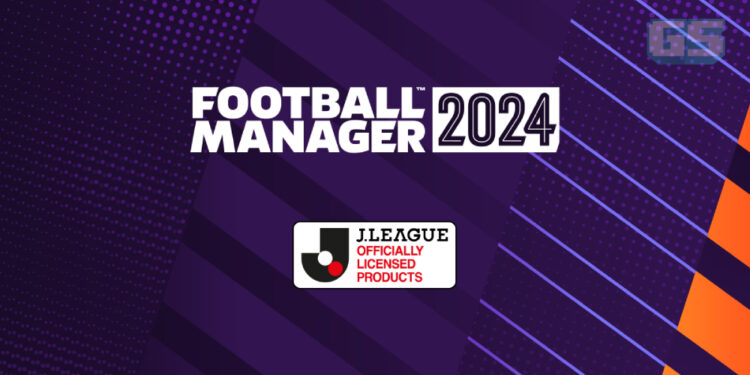Football Manager 2024 Akhirnya Membawa J.League! Kesemua 60 Kelab Bakal Tersedia!