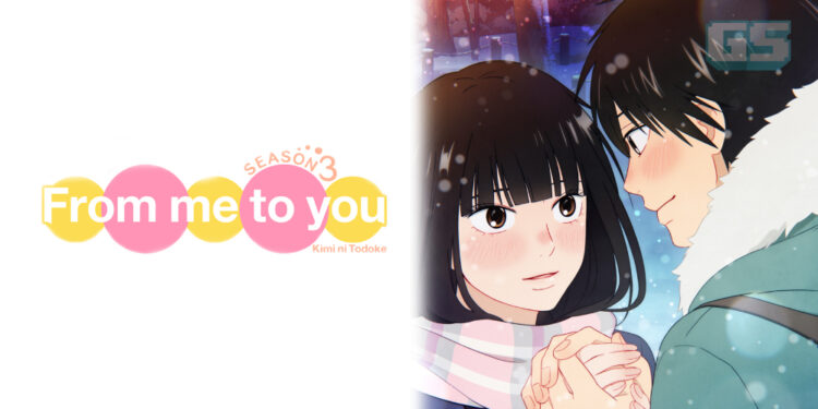 Kimi ni Todoke Kembali dengan Musim 3 pada 2024! Eksklusif di Netflix!