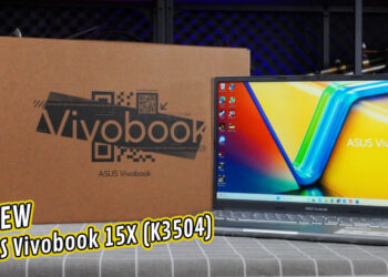 Review ASUS Vivobook 15X (K3504) – Laptop bajet yang mampu urus majoriti kerja produktiviti!