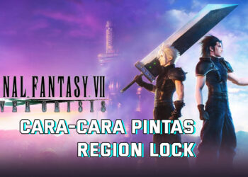 Cara-cara main Final Fantasy VII Ever Crisis di Malaysia! (Pintas Region Lock)