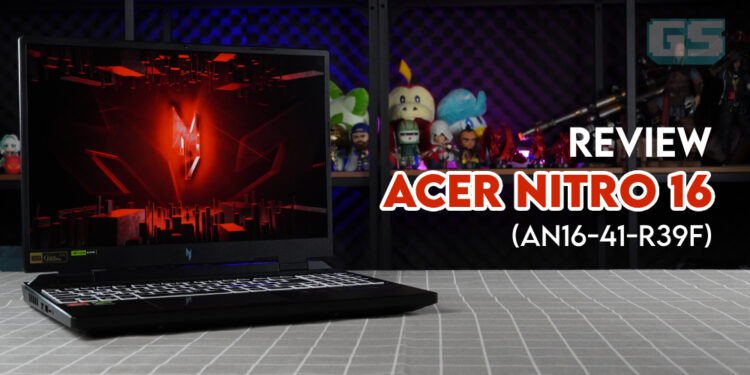 Acer Nitro 16 (AN16-41-R39F) Review — Hayat Bateri yang Panjang, Sesuai untuk Kegunaan Sepanjang Hari!