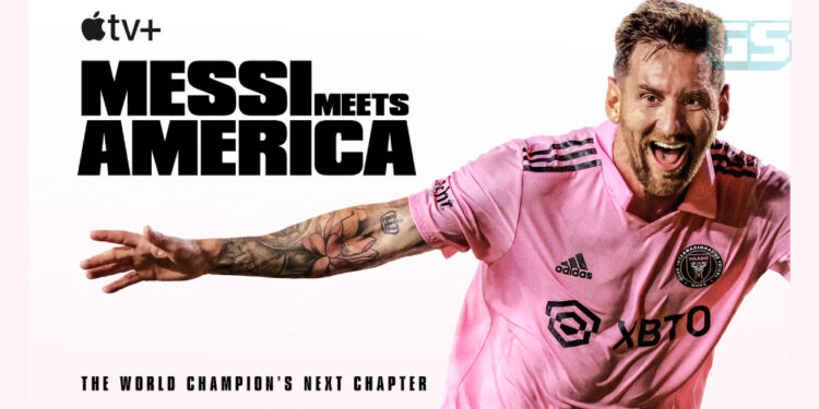 Apple TV+ Bawakan Dokumentari “Messi Meets America” pada 11 Oktober Ini!