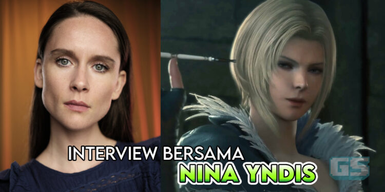 Ingin Bawakan Benedikta Selagi Ada Peluang — Interview Eksklusif Bersama Nina Yndis, Pelakon Benedikta daripada FFXVI!