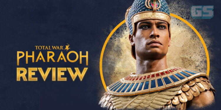 Total War: Pharaoh Review — Bangunkan Empayar Hebat Anda di Zaman Mesir Purba