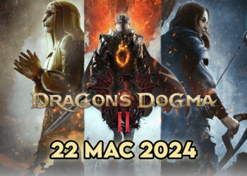 Dragon’s Dogma 2 Bakal Lancar 22 Mac 2024! Pra-Tempah Sekarang!