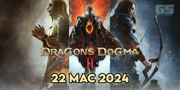 Dragon’s Dogma 2 Bakal Lancar 22 Mac 2024! Pra-Tempah Sekarang!