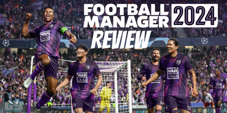 Review Football Manager 2024 – Perasaan Menjadi Pep Guardiola Menjadi Nyata