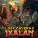 Magic: The Gathering Lost Caverns of Ixalan Akan Tiba 17 November – Info Lengkap!