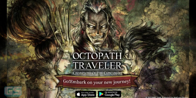 Game Mobile ‘Octopath Traveler: Champions of the Continent’ Akan Tiba Di Malaysia Pada Disember 2023!