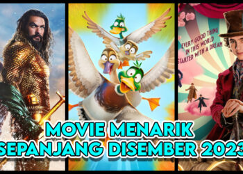 Senarai Filem Hebat Bakal Tiba di Pawagam Malaysia Pada Bulan Disember 2023!