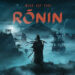 Rise of the Ronin Akan Tiba Mac 2024, Game Samurai/Ninja Oleh Pencipta Nioh