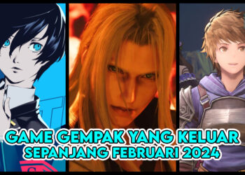 Game Hebat Yang Anda Boleh Main Sepanjang Februari 2024!