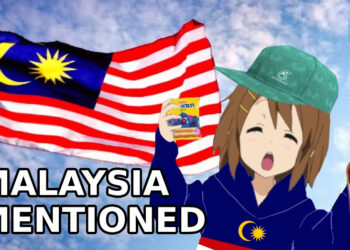Malaysia Dalam Anime? Ini Kompilasi Anime Yang Ada Sebut Tentang Malaysia!
