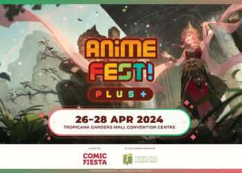 ANIME FEST+ Kembali, Bakal Diadakan Pada April 2024 di Tropicana Gardens Mall!