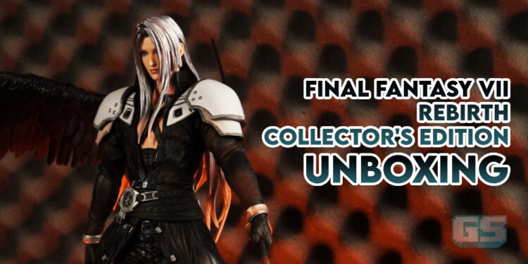 Final Fantasy VII Rebirth Collector’s Edition Unboxing — SEPHIROTH 19 Inci Sudah Tiba!