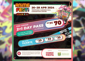 Tiket Anime Fest+ 2024 Didedahkan! Harga Bermula RM 25 Sehari!