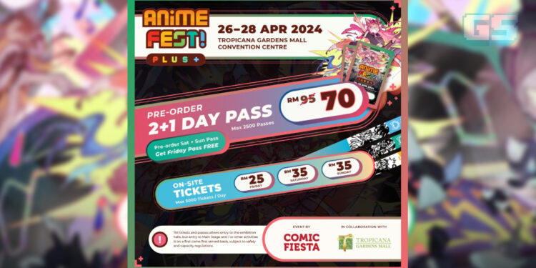 Tiket Anime Fest+ 2024 Didedahkan! Harga Bermula RM 25 Sehari!