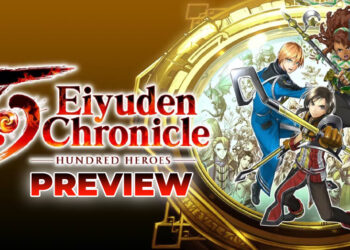 Eiyuden Chronicle: Hundred Heroes Preview — Pelbagai Watak Unik, Gimik Combat Menarik!