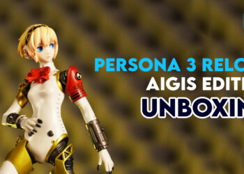 Persona 3 Reload: Aigis Edition Unboxing — Robot Tempur Bersedia untuk Beraksi!