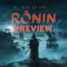 Rise of the Ronin Preview — Penyesuaian Watak yang Baik, Dunia Terbuka Penuh Kandungan Untuk Diteroka