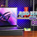 ROG Zephyrus G16 (2024) Review – Laptop Portable Berkuasa Untuk Gamer!
