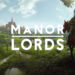 Game Paling Hangat di Steam Setakat Ini – Manor Lords! Jual 1 Juta Unit Dalam Hanya 2 Hari!