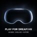 “Play For Dream MR” Memasuki Pasaran Malaysia, Merupakan Headset MR Android Pertama Dunia