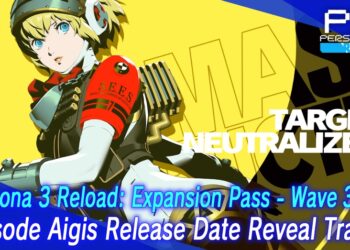 Persona 3 Reload ‘Episode Aigis: The Answer’ Akan Datang 10 September!
