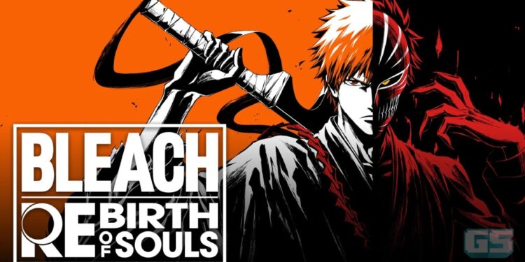 BLEACH Rebirth of Souls – Game Konsol Pertama Selepas 13 Tahun!