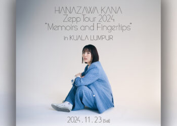HANAZAWA KANA Zepp Tour 2024 Akan Singgah Di Malaysia!