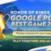 Honor of Kings Menang Gelaran “Best Game 2024!” – Senarai Google Play Award 2024 Malaysia!