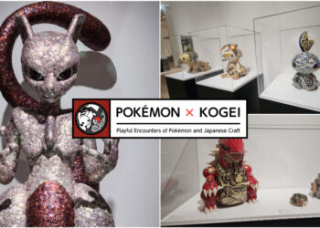 Pengalaman di Pameran Pokémon x Kogei – Perpaduan Seni Kraf Tradisional Jepun dan Pokémon!