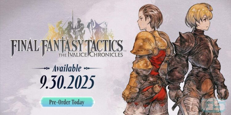 Final Fantasy Tactics: The Ivalice Chronicles – Remaster Kepada RPG Taktikal Kesayangan Ramai
